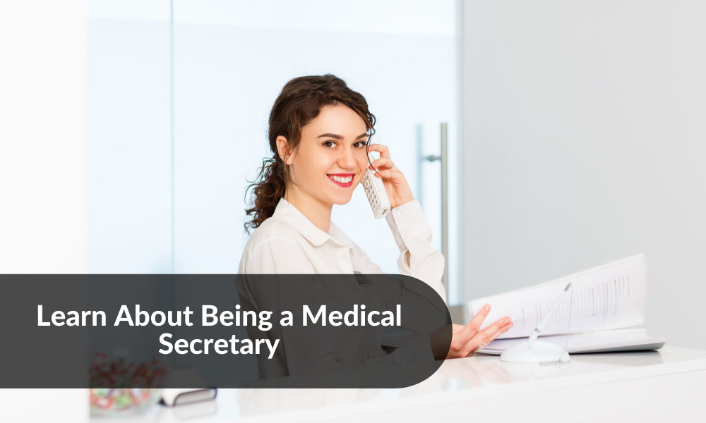 Learn About Being a Medical Secretary